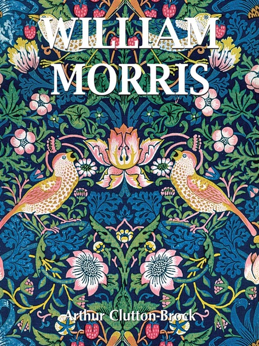 Title details for William Morris by Arthur Clutton-Brock - Available